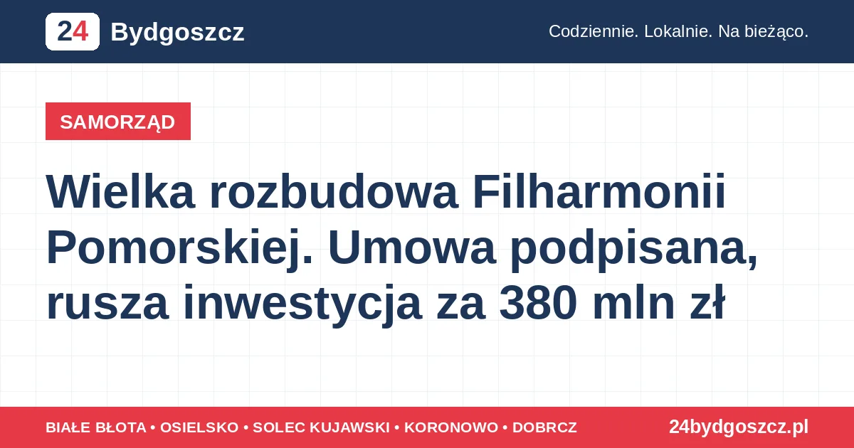 Wielka rozbudowa Filharmonii Pomorskiej. Umowa podpisana, rusza inwestycja za 380 mln zł